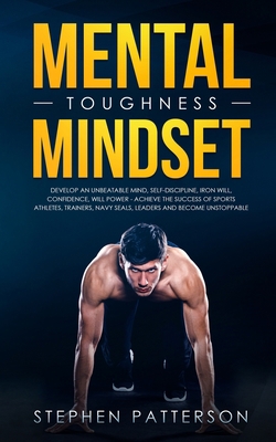 Mental Toughness Mindset: Develop an Unbeatable... 1647450071 Book Cover