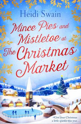 Mince Pies and Mistletoe at the Christmas Marke... 1471147266 Book Cover