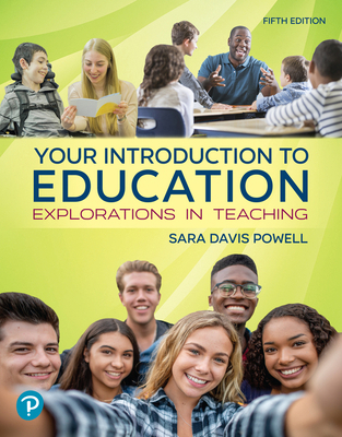 Your Introduction to Education: Explorations in... 0138171335 Book Cover