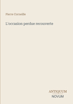 L'occasion perdue recouverte [French] 3387430353 Book Cover