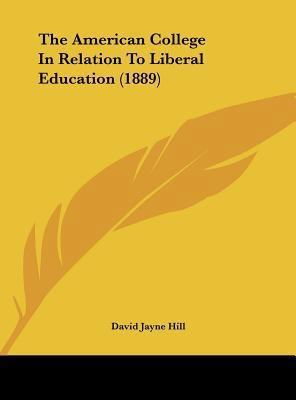 The American College in Relation to Liberal Edu... 1161793178 Book Cover