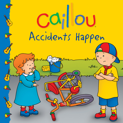 Caillou: Accidents Happen 2897181206 Book Cover
