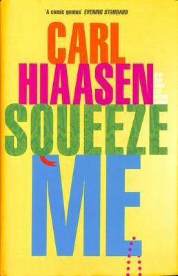 Squeeze Me: The ultimate satire for 2021 0751581852 Book Cover