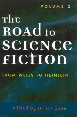 The Road to Science Fiction: From Wells to Hein... 0810844397 Book Cover