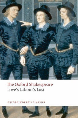 Love's Labour's Lost: The Oxford Shakespeare 0199536813 Book Cover