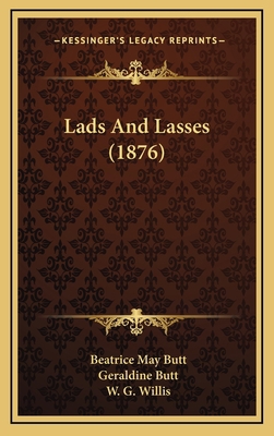 Lads And Lasses (1876) 1166633926 Book Cover