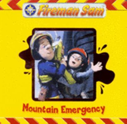 Fireman Sam: Mountain Emergency (Fireman Sam) 1405223367 Book Cover