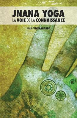 Jnana Yoga: La Voie de la Connaissance [French] 9888412515 Book Cover