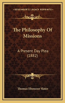 The Philosophy Of Missions: A Present Day Plea ... 1165958244 Book Cover