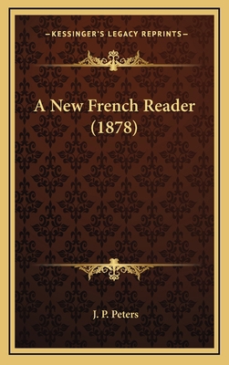 A New French Reader (1878) 1168731097 Book Cover