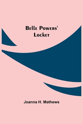 Belle Powers' Locket 9354757197 Book Cover
