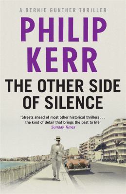 The Other Side of Silence: Bernie Gunther Thril... 1784295140 Book Cover