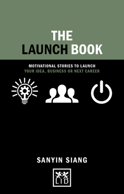 The Launch Book: Motivational Stories to Launch... 1910649988 Book Cover