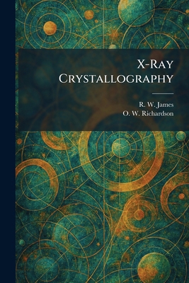 X-Ray Crystallography 1025322894 Book Cover
