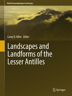 Landscapes and Landforms of the Lesser Antilles 3319557858 Book Cover