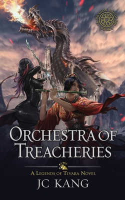 Orchestra of Treacheries: A Legends of Tivara S... 1970067098 Book Cover