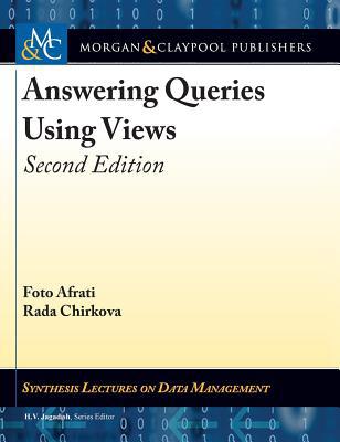 Answering Queries Using Views: Second Edition 1681734648 Book Cover