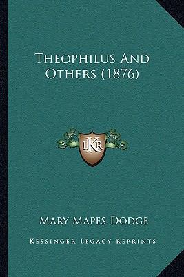 Theophilus And Others (1876) 1163900257 Book Cover