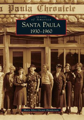 Santa Paula 1930-1960 0738571652 Book Cover