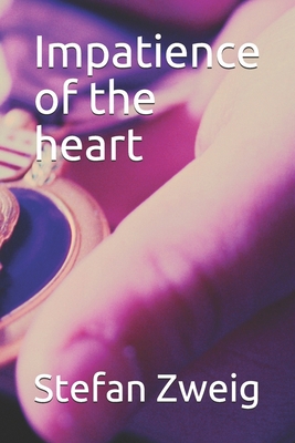 Impatience of the heart B091NRLMP3 Book Cover