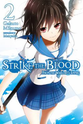 Strike the Blood, Vol. 2 (Light Novel): From th... 0316345490 Book Cover