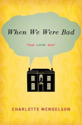 When We Were Bad 0618883436 Book Cover