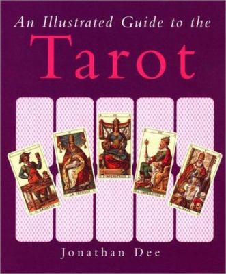 An Illustrated Guide to the Tarot 0517163985 Book Cover