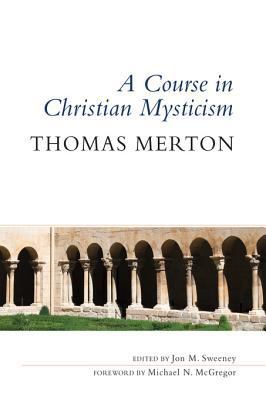 A Course in Christian Mysticism 081464533X Book Cover