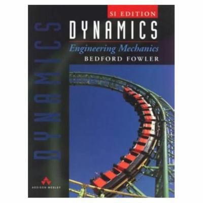 Dynamics: Engineering Mechanics 0201403412 Book Cover