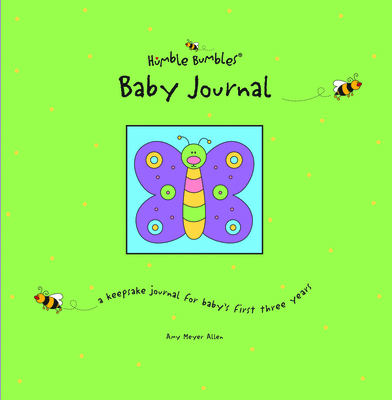 Humble Bumbles Baby Journal: A Keepsake Journal... 1887169318 Book Cover