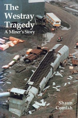 The Westray Tragedy: A Miner's Story 1895686261 Book Cover