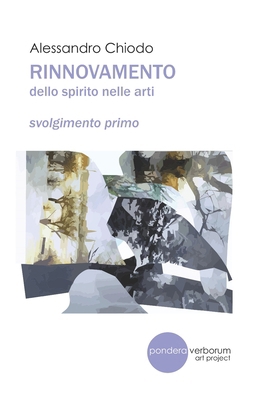 RINNOVAMENTO dello spirito nelle arti, svolgime... [Italian] B09MYXS4RQ Book Cover