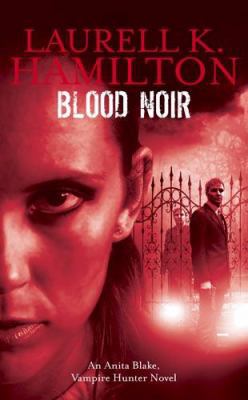 Blood Noir (Anita Blake, Vampire Hunter, Book 16) 184149691X Book Cover