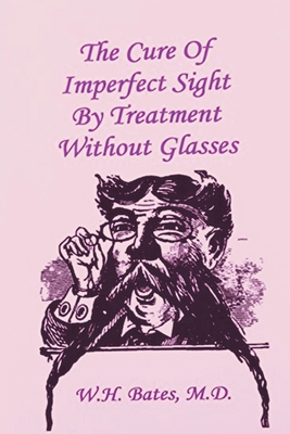 The Cure of Imperfect Sight by Treatment Withou... 1773237810 Book Cover