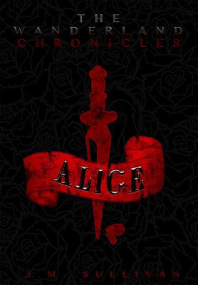 Alice: The Wanderland Chronicles 1941541526 Book Cover