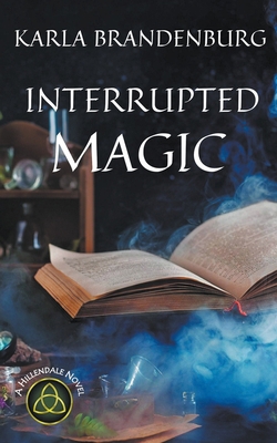 Interrupted Magic 1393388132 Book Cover