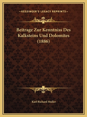 Beitrage Zur Kenntniss Des Kalksteins Und Dolom... [German] 1169523250 Book Cover
