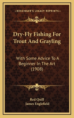 Dry-Fly Fishing for Trout and Grayling: With So... 116428701X Book Cover