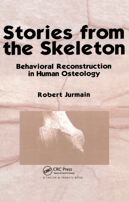 Stories from the Skeleton: Behavioral Reconstru... 0415516188 Book Cover