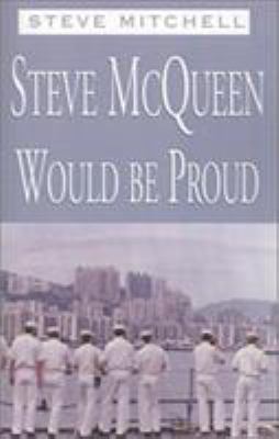 Steve McQueen Would be Proud 1401030378 Book Cover