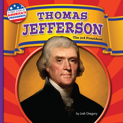 Thomas Jefferson: The 3rd President 1642808288 Book Cover