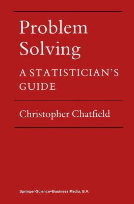 Problem Solving: A Statistician's Guide 041228670X Book Cover