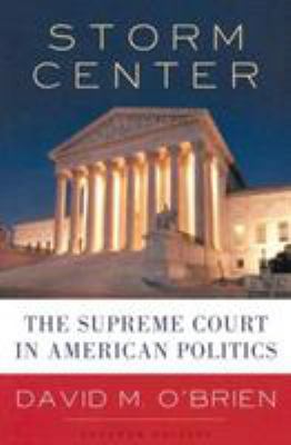 Storm Center: The Supreme Court in American Pol... 0393927040 Book Cover