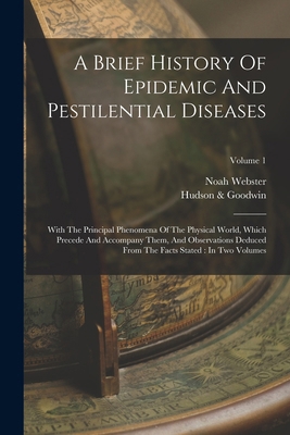A Brief History Of Epidemic And Pestilential Di... 1019311274 Book Cover