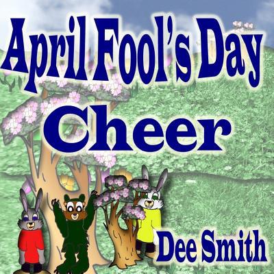 April Fool's Day Cheer: April Fool's Day pictur... 1544758502 Book Cover