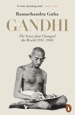 Gandhi 1914-1948: The Years That Changed the World 0141044233 Book Cover