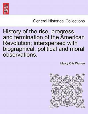 History of the Rise, Progress, and Termination ... 1241532540 Book Cover