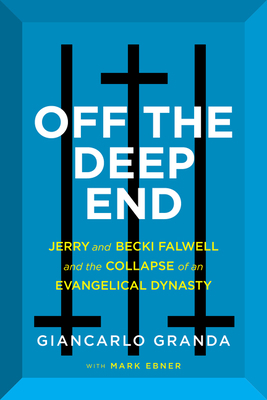 Off the Deep End: Jerry and Becki Falwell and t... 0063227347 Book Cover