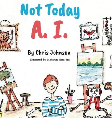 Not Today A.I. B0FPWM8887 Book Cover