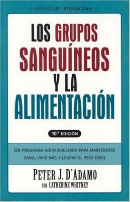 Grupos sanguineos y la alimentacion: Un program... [Spanish] 9501518604 Book Cover